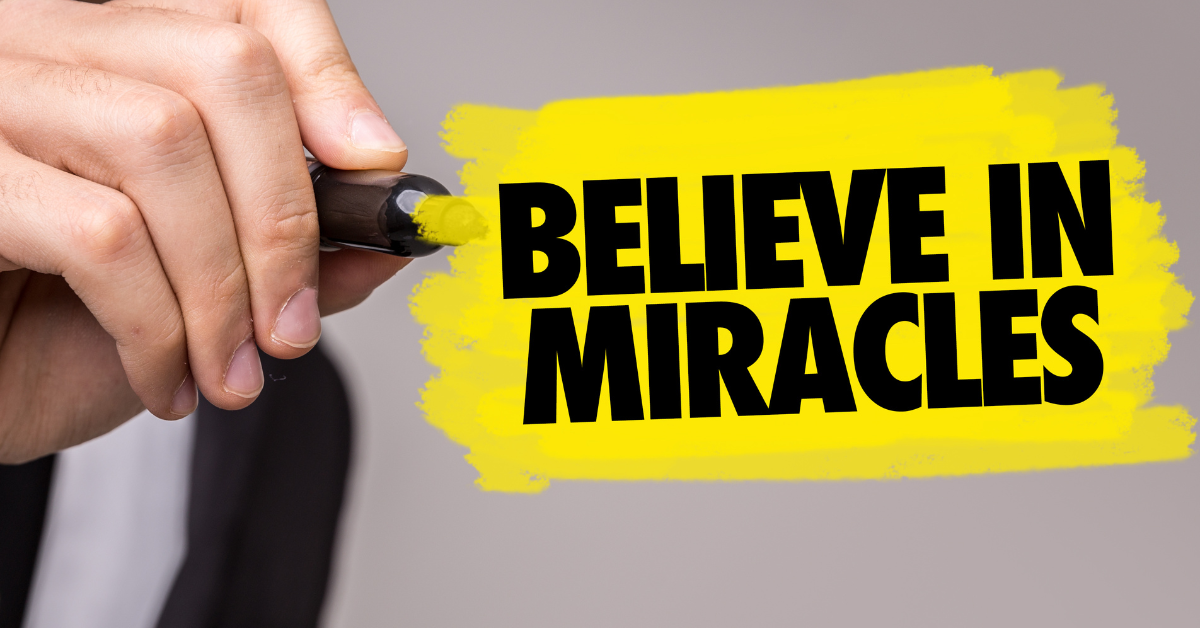 Do you believe in Miracles?