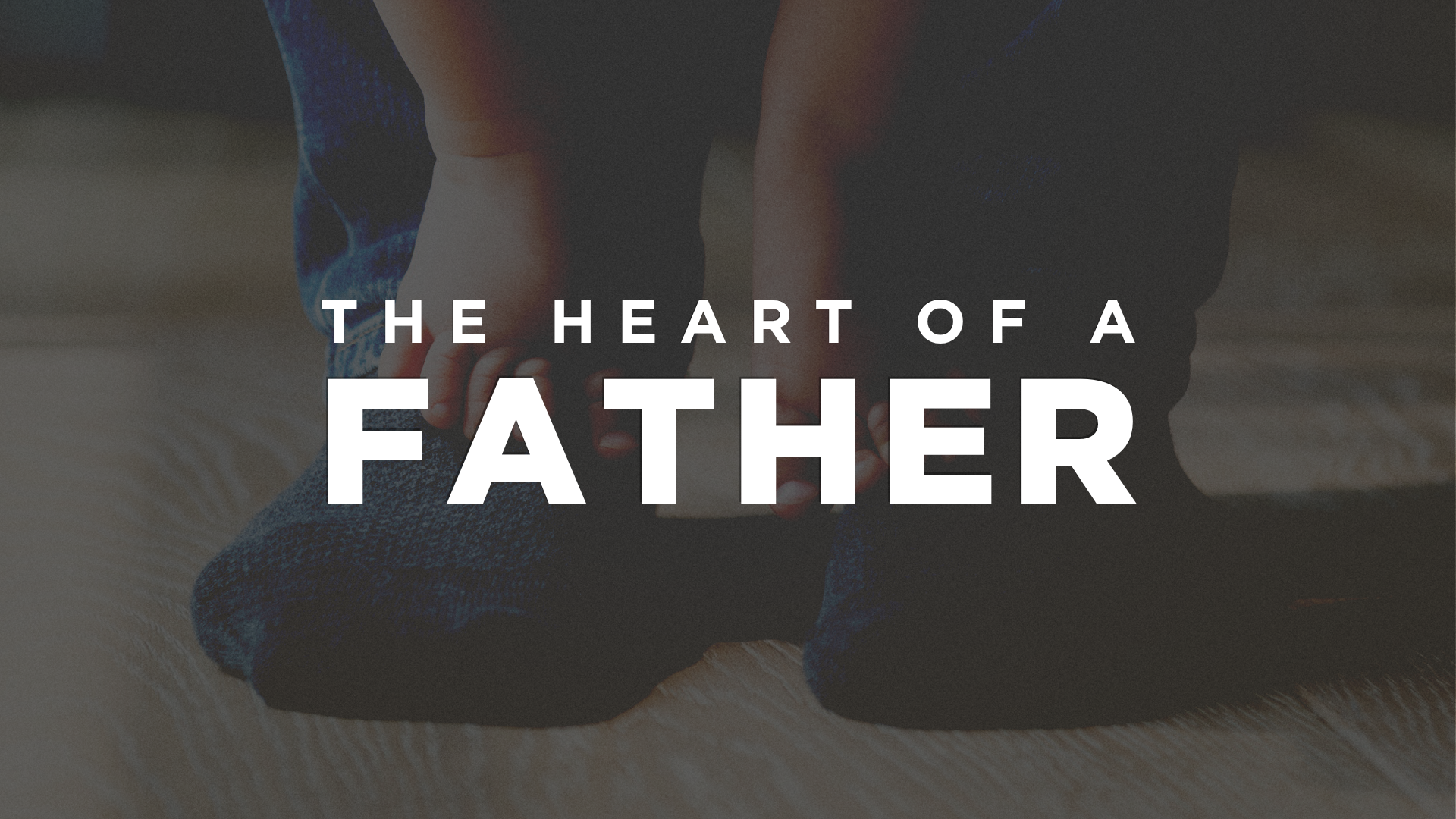 The Heart of a Father