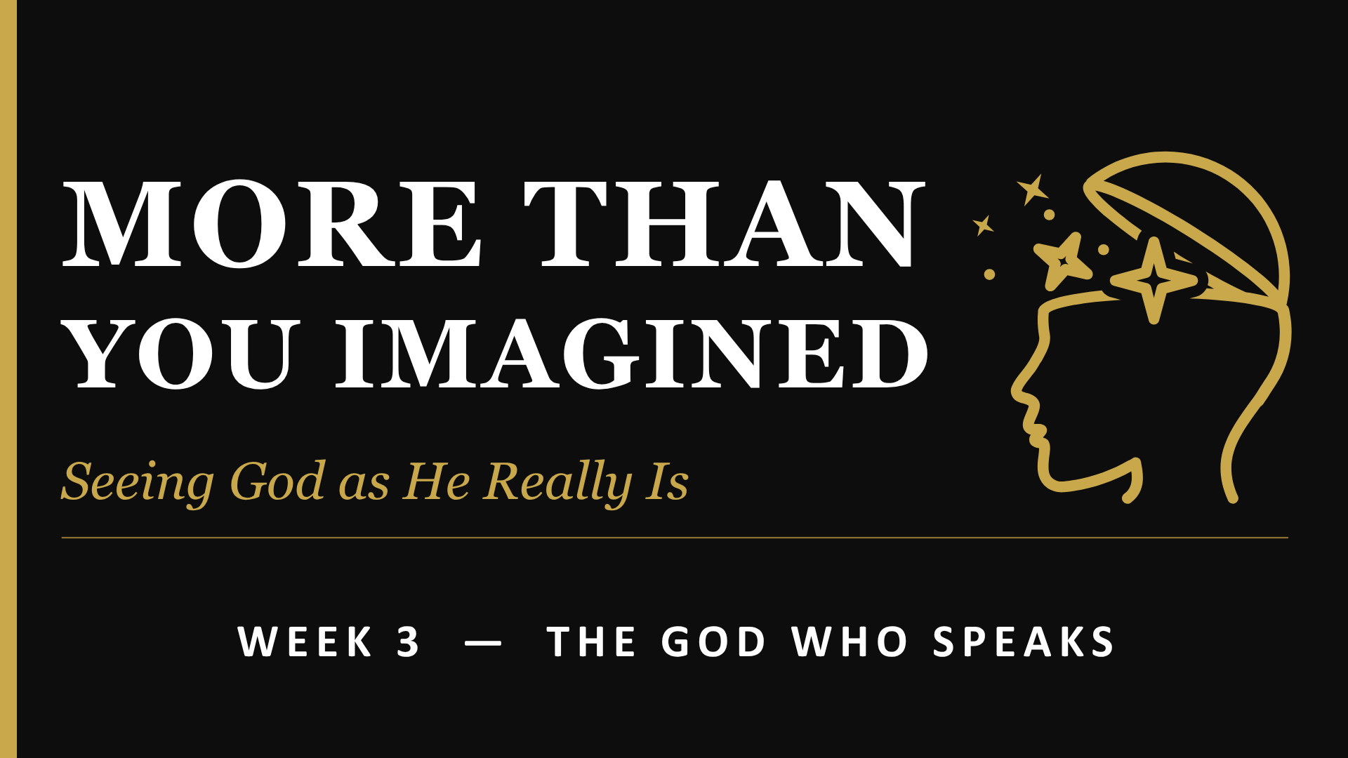 More Than You Imagined – The God Who Speaks